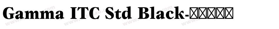 Gamma ITC Std Black字体转换